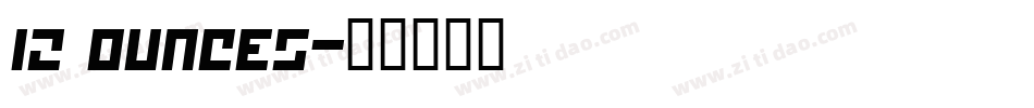 12 Ounces字体转换